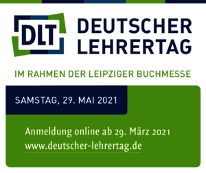Deutscher Lehrertag am 29. Mai 2021 im Rahmen der Leipziger Buchmesse